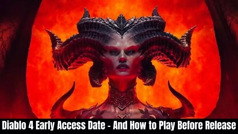 diablo 4 early access date and how to play before release