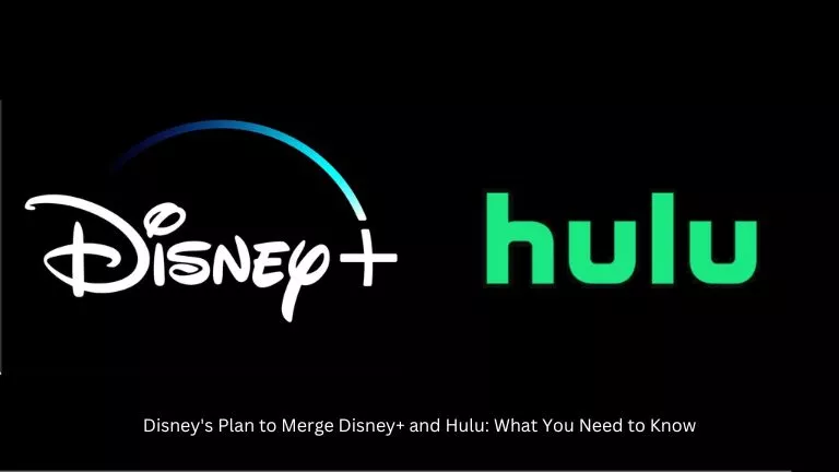 Disney's Plan to Merge Disney+ and Hulu: What You Need to Know